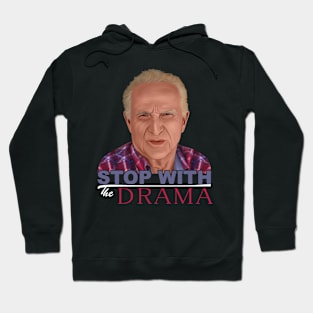 STOP with the drama Hoodie